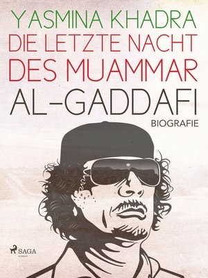 cover image of Die letzte Nacht des Muammar al-Gaddafi